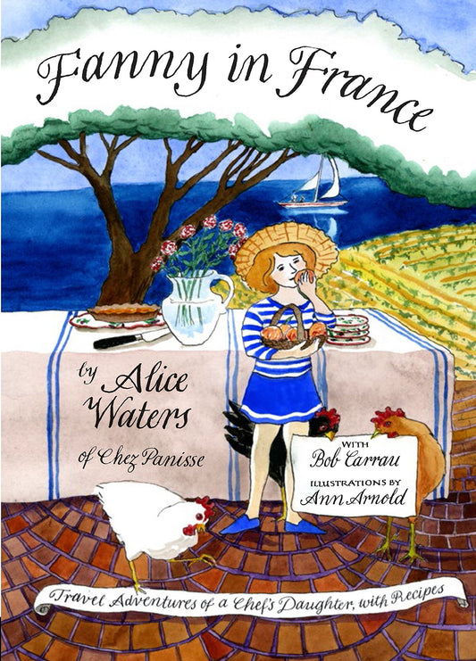 Fanny in France by Alice Waters - Mudpie San Francisco